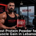 Best protein powder for muscle gain in Lebanon